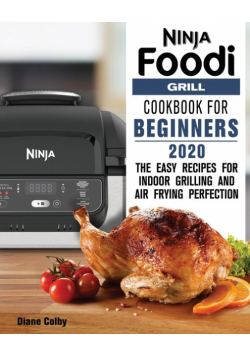 Ninja Foodi Grill Cookbook For Beginners 2020