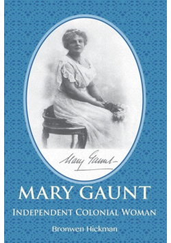 Mary Gaunt - Independent Colonial Woman
