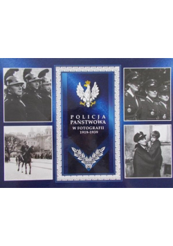 Policja Państwowa w fotografii 1919 – 1939