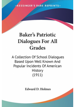 Baker's Patriotic Dialogues For All Grades
