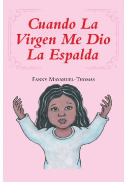 Cuando La Virgen Me Dio La Espalda