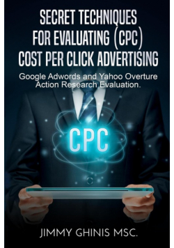 Secret Techniques For Evaluating (Cpc) Cost Per Click Advertising