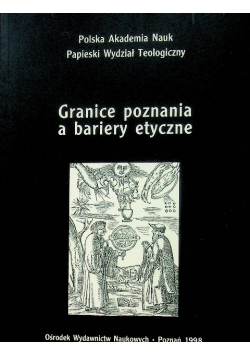 Granice poznania a bariery etyczne