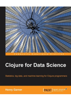 Clojure for Data Science