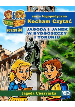 Kocham Czytać Zeszyt 34 Jagoda i Janek w Bydgoszczy i Toruniu