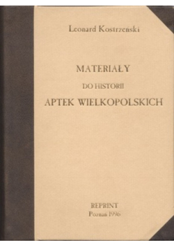 Materiały do historii aptek wielkopolskich reprint 1929 r.