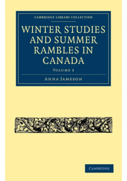Winter Studies and Summer Rambles in Canada