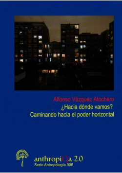 ¿Hacia dónde vamos? Caminando hacia el poder horizontal