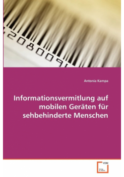 Informationsvermitlung auf mobilen Geräten für sehbehinderte Menschen