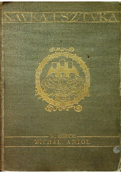 Nauka i sztuka tom VIII Michał Anioł 1908 r.