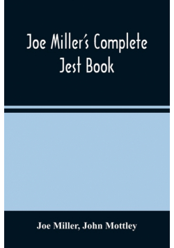Joe Miller'S Complete Jest Book