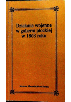 Działania wojenne w guberni płockiej w 1863 roku
