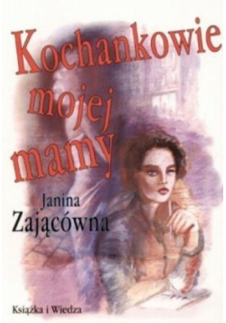 Kochankowie mojej mamy