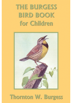 The Burgess Bird Book for Children (Yesterday's Classics)