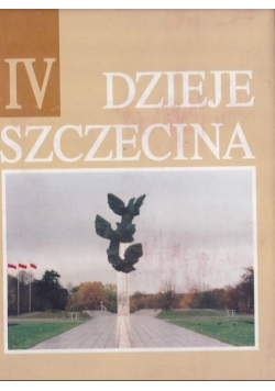 Dzieje Szczecina Tom IV