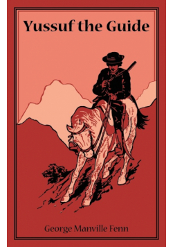 Yussuf the Guide or The Mountain Bandits