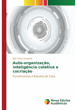Auto-organização, inteligência coletiva e cocriação