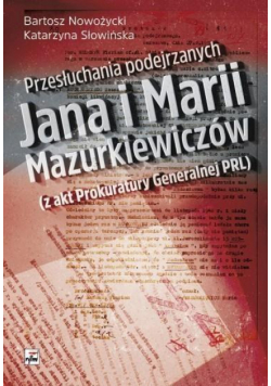 Przesłuchania podejrzanych Jana i Marii...