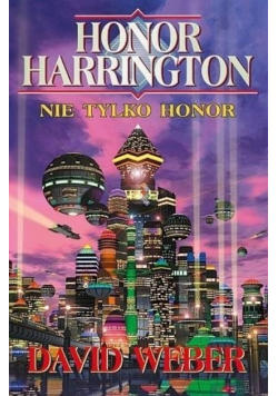Honor Harrington Nie tylko Honor