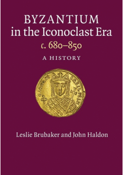 Byzantium in the Iconoclast Era, c. 680-850