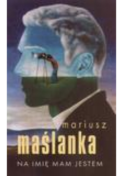 Na Imię Mam Jestem - Mariusz Maślanka