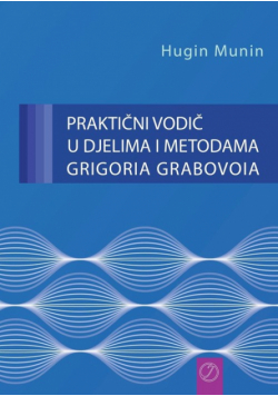 PRAKTIČNI VODIČ U DJELIMA I METODAMA GRIGORIA GRABOVOIA (Croatian Version)