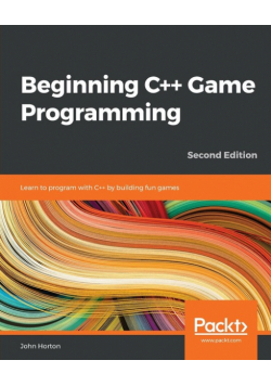 Beginning C++ Game Programming - Second Edition