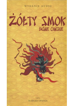 Żółty smok - Baśnie chińskie. Audiobook