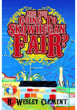 Are you Going to Skowhegan Fair