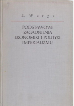 Podstawowe zagadnienia ekonomiki i polityki imperializmu