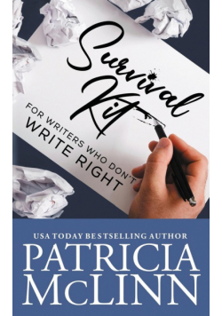 Survival Kit for Writers Who Don't Write Right