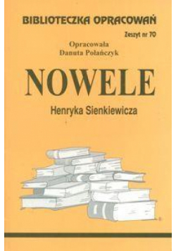 Biblioteczka opracowań nr 070 Nowele H.Sienkiewicz
