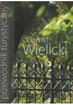 Przewodnik turystyczny Powiat Wielkicki