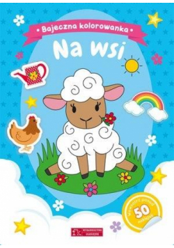 Na wsi. Bajeczna kolorowanka