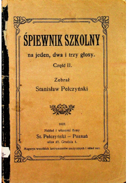 Śpiewnik szkolny na jeden dwa i trzy głosy część 2 1922 r.