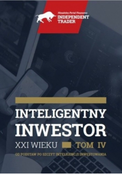 Inteligentny inwestor XXI wieku Tom IV