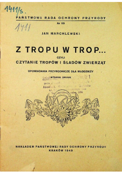 Z tropu w trop czyli czytanie tropów i śladów zwierząt 1949 r.