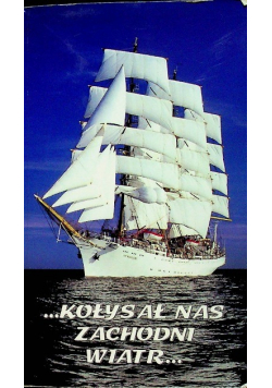 Kołysał nas zachodni wiatr