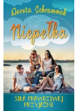 Niepełka. Siła prawdziwej przyjaźni