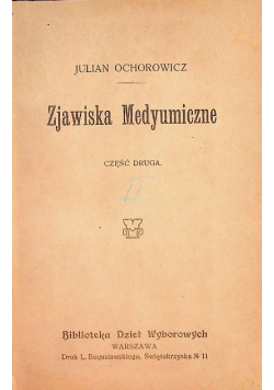 Zjawiska medyumiczne Część II ok 1913 r.