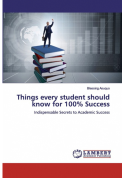 Things every student should know for 100% Success
