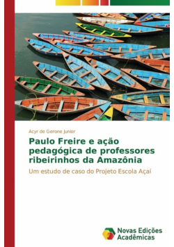 Paulo Freire e ação pedagógica de professores ribeirinhos da Amazônia