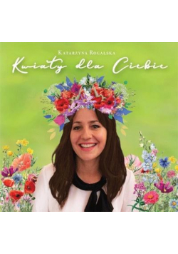 Kwiaty dla Ciebie CD