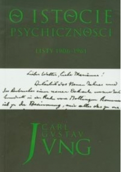 O istocie psychiczności Listy 1906 - 1961