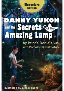 Danny Yukon and the Secrets of the Amazing Lamp -- Elementary Edition
