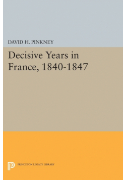 Decisive Years in France, 1840-1847