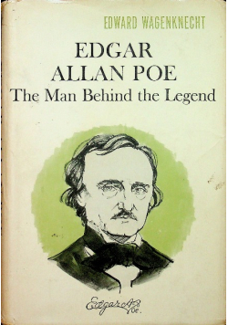 Edgar Allan Poe The Man Behind the Legend