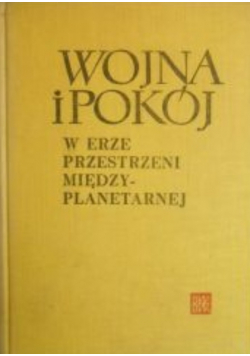 Wojna i pokój w erze przestrzeni międzyplanetarnej