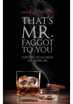 That's Mr. Faggot to You