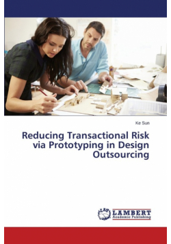 Reducing Transactional Risk via Prototyping in Design Outsourcing
